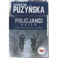 Policjanci ulica - Katarzyna Puzyńska