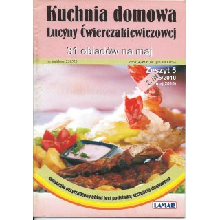 Kuchnia Domowa Lucyny Ćwierczakiewiczowej; 5/2010