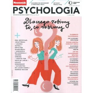 Psychologia Newsweek 5/2023 Dlaczego robimy, to co robimy