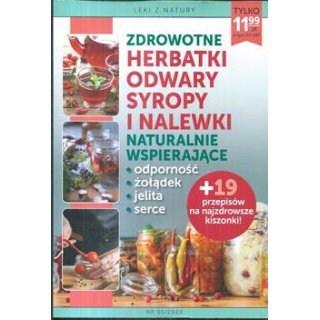 Zdrowotne herbatki odwary syropy i nalewki Leki z natury 1/2023