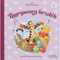 Disney Kubuś i Przyjaciele - Tygrysowy brzdęk; tom 9