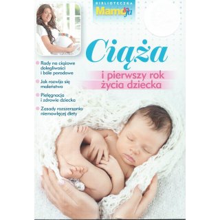 Ciąża i pierwszy rok życia dziecka; Biblioteczka Mamo To Ja 1/2019