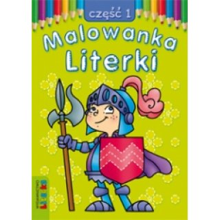 Malowanka literki 3-6 lat Część 1, Wydawnictwo Literka