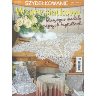 Szydełkowanie 4/2022 Wzory siatkowe 