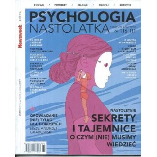 Psychologia Nastolatka Newsweek Extra 6/2022 NASTOLETNIE SEKRETY I TAJEMNICE
