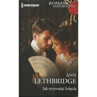 Harlequin Romans Historyczny nr 597 Jak wyswatać księcia