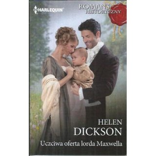 Uczciwa oferta lorda Maxwella - Helen Dickson Harlequin Romans Historyczny nr 611