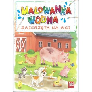 Zwierzęta na wsi Malowanki Wodne Fakt dla malucha 1/2023