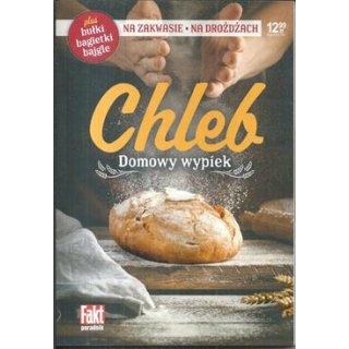 Domowy wypiek chleb Fakt poradnik 2/2020