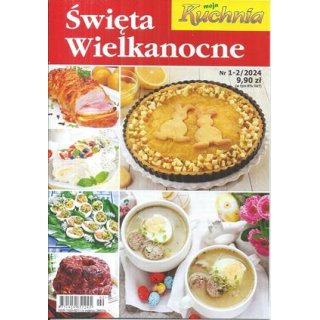 Święta Wielkanocne Moja Kuchnia 1-2/2024