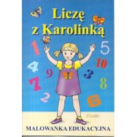 Liczę z Karolinką - malowanka edukacyjna