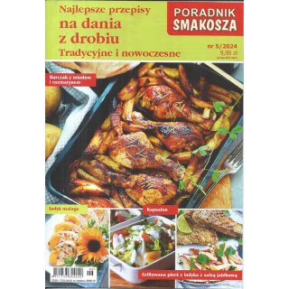 Najlepsze przepisy na dania z drobiu Poradnik Smakosza 5/2024