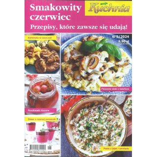 Smakowity czerwiec Moja Kuchnia 5/2024
