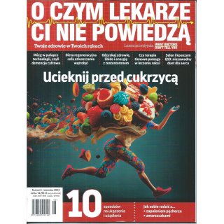 O czym lekarze Ci nie powiedzą 6/2024