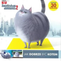 Sekretne Życie Zwierzaków Domowych 2 - Jak dobrze być kotem
