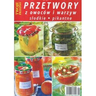 Przetwory z owoców i warzyw Twoje przepisy 8/2024 nr 163