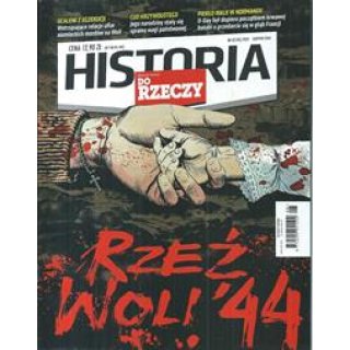 Historia Do Rzeczy 8/2024 nr 138