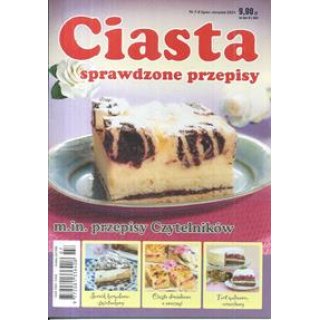 Ciasta sprawdzone przepisy 7-8/2024