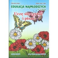 Uczę się czytać i pisać  Edukacja najmłodszych 1/2024