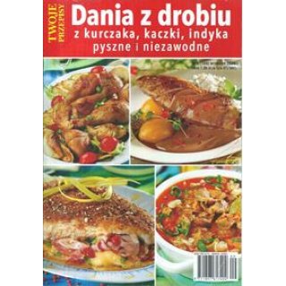 Dania z drobiu Twoje przepisy 9/2024 nr 164