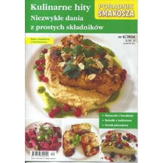 Kulinarne hity Poradnik Smakosza 8/2024