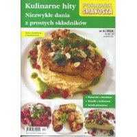 Kulinarne hity Poradnik Smakosza 8/2024