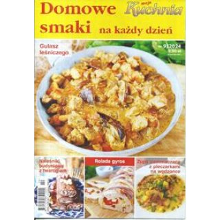 Domowe smaki na każdy dzień Moja Kuchnia 9/2024