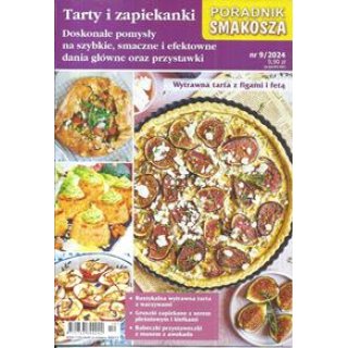 Tarty i zapiekanki Poradnik Smakosza 9/2024