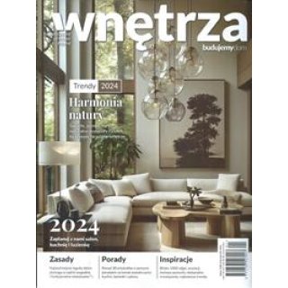 Wnętrza - Budujemy Dom 1/2024