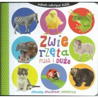 Zwierzęta małe i duże - maluch odkrywa świat
