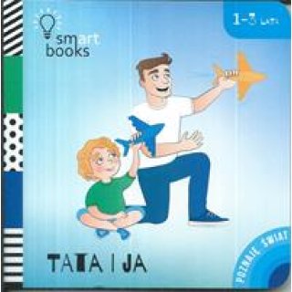 Tata i Ja - Poznaję świat dla dzieci 1-3 lata