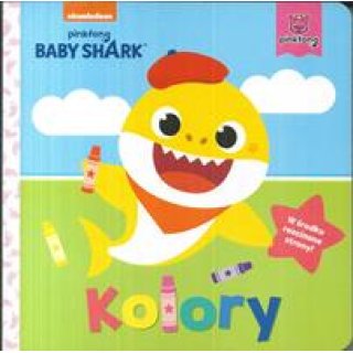 Książka z twardymi kartkami: BABY SHARK - Kolory. Książka dla dzieci od 2 lat.