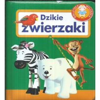 Książka z twardymi kartkami: Dzikie zwierzaki. Seria: Pianki dla dzieci 1-3 lata (oprawa z gąbką).
