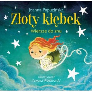 Złoty kłębek. Wiersze do snu - Joanna Papuzińska dla dzieci 1-3 lata