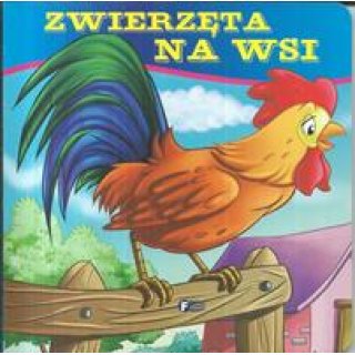 Zwierzęta na wsi. Książka dla dzieci 1-3 lata