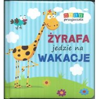 ŻYRAFA jedzie na wakacje. MALI przyjaciele dla dzieci 1-3 lata