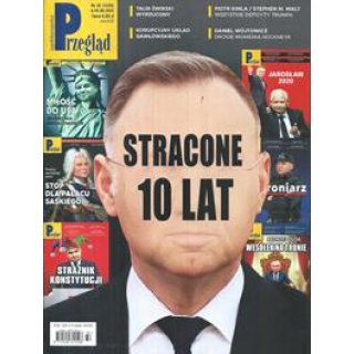 Przegląd nr 32/2025 Stracone 10 lat