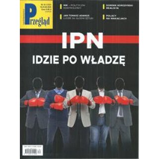 Przegląd nr 34/2025 IPN idzie po władzę