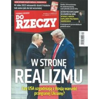 Do Rzeczy nr 35/2025 W stronę realizmu