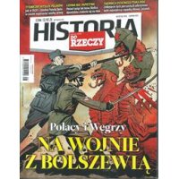 Historia Do Rzeczy nr 8/2025 nr 150 Na wojnę z Bolszewią