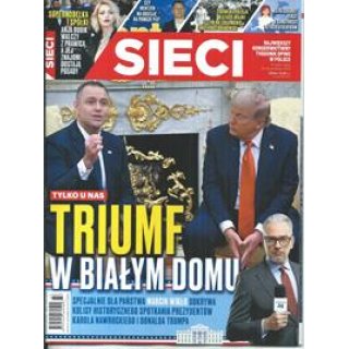 Sieci nr 37/2025 Triumf w Białym Domu