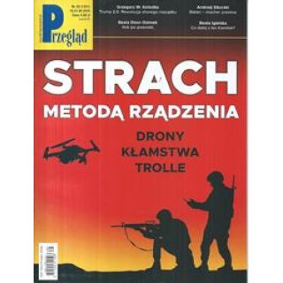 Przegląd nr 38/2025 Strach metodą rządzenia