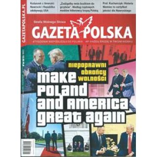 Gazeta Polska nr 37/2025 make Polandand America great again