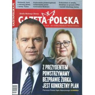 Gazeta Polska nr 41/2025 Z prezydentem powstrzymamy bezprawie Żurka