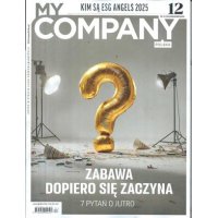 My Company grudzień nr 12/2025 - Zabawa dopiero się zaczyna