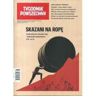 Tygodnik Powszechny nr 16/2026 - Skazani na ropę