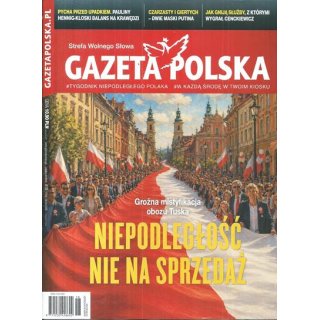 Gazeta Polska nr 18/2026 - Niepodległość...
