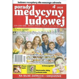 Porady medycyny ludowej nr 4/2026 - Tradycyjne przepisy...