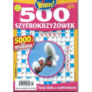 500 szyfro krzyżówek Wiem! nr 5/2026 maj
