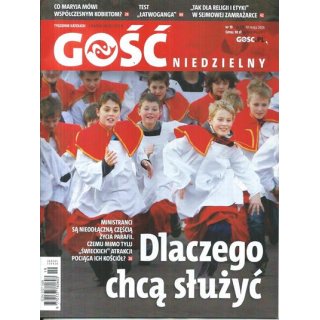 Gość Niedzielny nr 19/2026 - Dlaczego chcą służyć